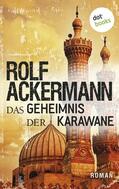 Ackermann |  Das Geheimnis der Karawane | eBook | Sack Fachmedien
