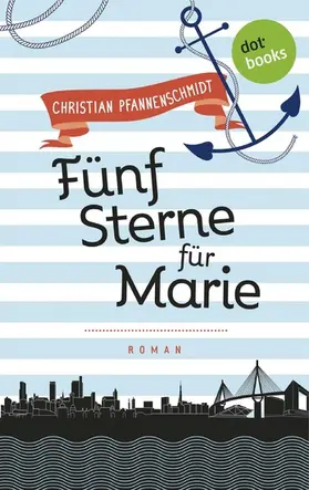 Pfannenschmidt |  Freundinnen für's Leben - Roman 1: Fünf Sterne für Marie | eBook | Sack Fachmedien