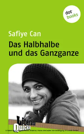 Can |  Das Halbhalbe und das Ganzganze - Literatur-Quickie | eBook | Sack Fachmedien