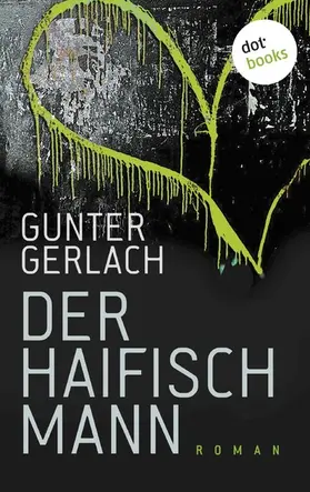 Gerlach |  Der Haifischmann | eBook | Sack Fachmedien