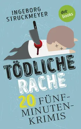 Struckmeyer |  Tödliche Rache | eBook | Sack Fachmedien