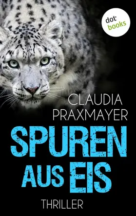Praxmayer |  Spuren aus Eis | eBook | Sack Fachmedien