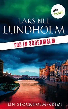 Lundholm |  Tod in Södermalm: Der zweite Fall für Kommissar Hake | eBook | Sack Fachmedien