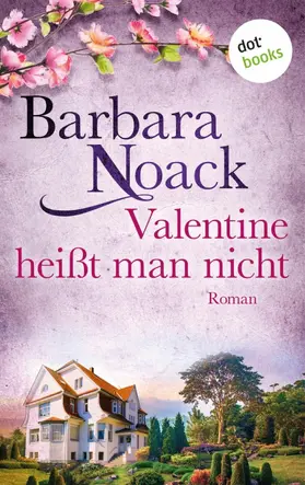 Noack |  Valentine heißt man nicht | eBook | Sack Fachmedien