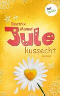 Mannel |  Jule - Band 2: Kussecht | eBook | Sack Fachmedien