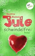 Mannel |  Jule - Band 3: Schwindelfrei | eBook | Sack Fachmedien