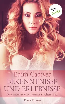 Cadivec |  Bekenntnisse und Erlebnisse | eBook | Sack Fachmedien