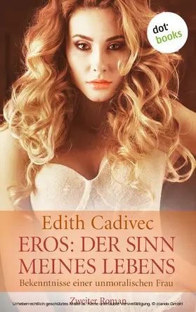 Cadivec |  Eros. Der Sinn meines Lebens | eBook | Sack Fachmedien