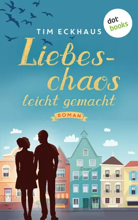 Eckhaus | Liebeschaos leicht gemacht | E-Book | www.sack.de