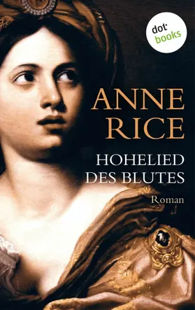 Rice |  Hohelied des Blutes | eBook | Sack Fachmedien