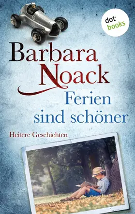 Noack |  Ferien sind schöner | eBook | Sack Fachmedien