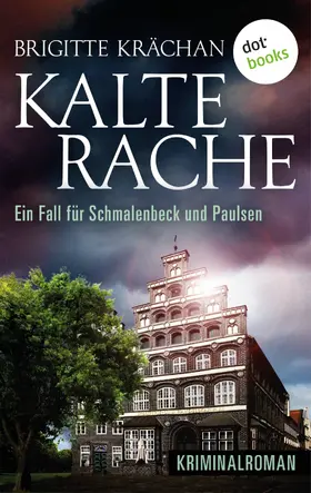 Krächan |  Kalte Rache - Ein Fall für Schmalenbeck und Paulsen | eBook | Sack Fachmedien