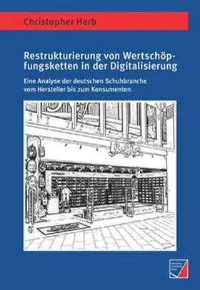 Herb |  Restrukturierung von Wertschöpfungsketten in der Digitalisierung | Buch |  Sack Fachmedien