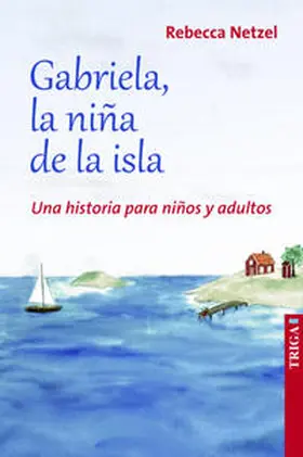 Netzel |  Gabriela, la niña de la isla | Buch |  Sack Fachmedien