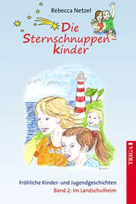 Netzel |  Die Sternschnuppenkinder - Band 2 | eBook | Sack Fachmedien
