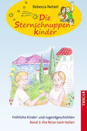 Netzel |  Die Sternschnuppenkinder - Band 3 | eBook | Sack Fachmedien