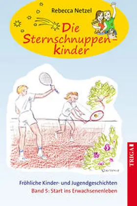 Netzel |  Die Sternschnuppenkinder - Band 5 | eBook | Sack Fachmedien