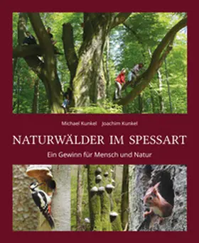 Kunkel |  Naturwälder im Spessart | Buch |  Sack Fachmedien