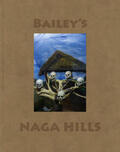 Bailey |  Bailey's Naga Hills | Buch |  Sack Fachmedien