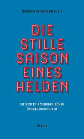 Fehrmann |  Die stille Saison eines Helden | Buch |  Sack Fachmedien