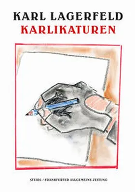 Lagerfeld / Kaiser / Steidl |  Karlikaturen | Buch |  Sack Fachmedien
