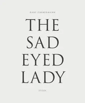Zimmermann |  The Sad-Eyed Lady | Buch |  Sack Fachmedien