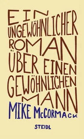 McCormack |  Ein ungewöhnlicher Roman über einen gewöhnlichen Mann | Buch |  Sack Fachmedien