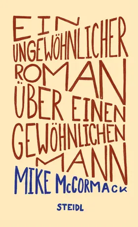 McCormack |  Ein ungewöhnlicher Roman über einen gewöhnlichen Mann | eBook | Sack Fachmedien