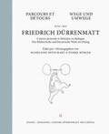 Dürrenmatt / Betschart / Bühler |  Wege und Umwege mit Friedrich Dürrenmatt Band 2 | Buch |  Sack Fachmedien