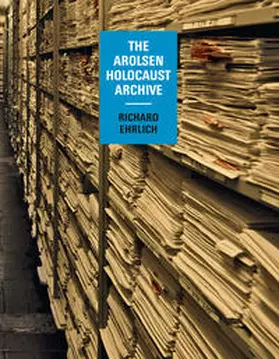 Ehrlich / Heiting |  The Arolsen Holocaust Archive | Buch |  Sack Fachmedien