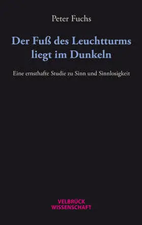 Fuchs |  Der Fuß des Leuchtturms liegt im Dunkeln | Buch |  Sack Fachmedien