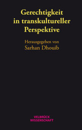 Dhouib | Gerechtigkeit in transkultureller Perspektive | Buch | 978-3-95832-081-9 | sack.de