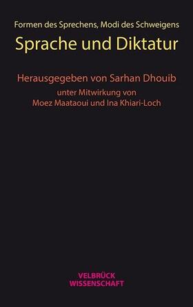 Dhouib | Dhouib, S: Formen des Sprechens, Modi des Schweigens | Buch | 978-3-95832-082-6 | sack.de