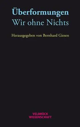 Giesen / Le Maitre / Meise |  Überformungen: Wir ohne Nichts | Buch |  Sack Fachmedien