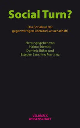 Stiemer / Büker / Martinez |  Social Turn? Das Soziale in der gegenwärtigen Literatur(-wissenschaft) | Buch |  Sack Fachmedien
