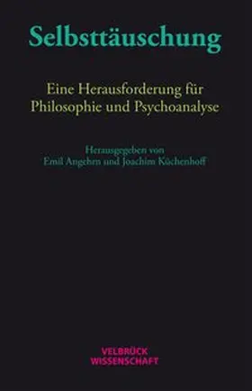 Angehrn / Küchenhoff | Selbsttäuschung | Buch | 978-3-95832-116-8 | sack.de
