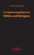 Honnefelder |  Im Spannungsfeld von Ethik und Religion | Buch |  Sack Fachmedien