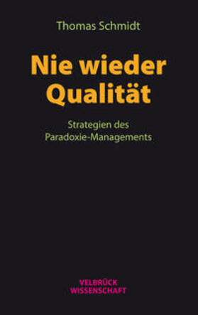 Schmidt | Nie wieder Qualität | Buch | 978-3-95832-124-3 | sack.de