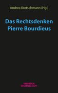 Kretschmann |  Das Rechtsdenken Pierre Bourdieus | Buch |  Sack Fachmedien