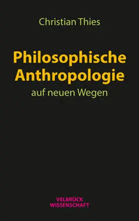Thies |  Philosophische Anthropologie auf neuen Wegen | Buch |  Sack Fachmedien