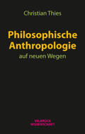 Thies |  Thies, C: Philosophische Anthropologie auf neuen Wegen | Buch |  Sack Fachmedien