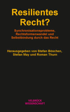 Böschen / May / Thurn | Resilientes Recht? | Buch | 978-3-95832-160-1 | sack.de