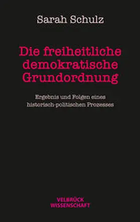 Schulz |  Die freiheitlich demokratische Grundordnung | Buch |  Sack Fachmedien