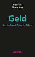 Stehr / Voss |  Stehr, N: Geld. Eine Gesellschaftstheorie der Moderne | Buch |  Sack Fachmedien
