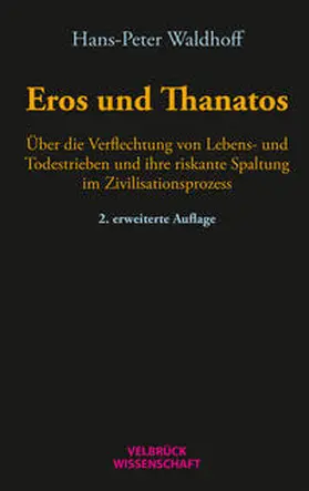 Waldhoff |  Eros und Thanatos | Buch |  Sack Fachmedien