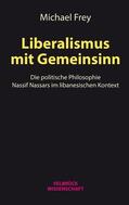 Frey |  Frey, M: Liberalismus mit Gemeinsinn | Buch |  Sack Fachmedien