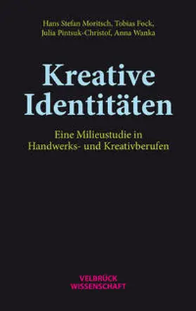 Pintsuk-Christof / Wanka / Moritsch | Kreative Identitäten | Buch | 978-3-95832-203-5 | sack.de