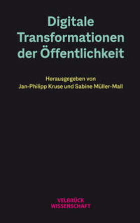 Kruse / Müller-Mall |  Digitale Transformationen der Öffentlichkeit | Buch |  Sack Fachmedien