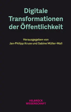 Kruse / Müller-Mall |  Digitale Transformationen der Öffentlichkeit | Buch |  Sack Fachmedien