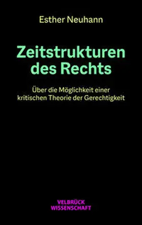Neuhann | Zeitstrukturen des Rechts | Buch | 978-3-95832-228-8 | sack.de
